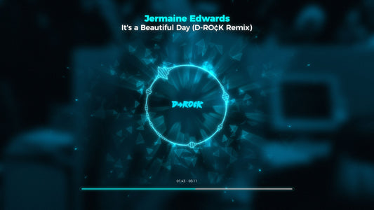 Jermaine Edwards - It's a Beautiful Day (D-RO¢K Remix)